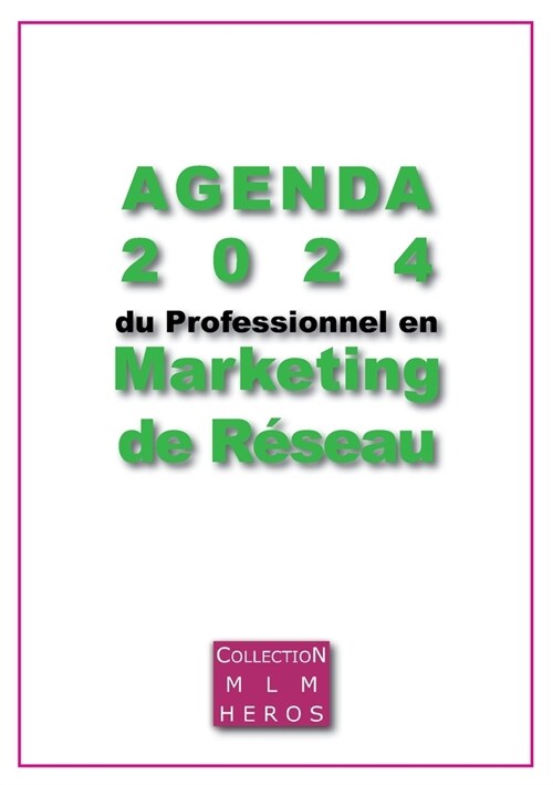 Agenda 2024 du Professionnel en Marketing de R?eau: Votre atout MLM pour 2024 (Paperback)
