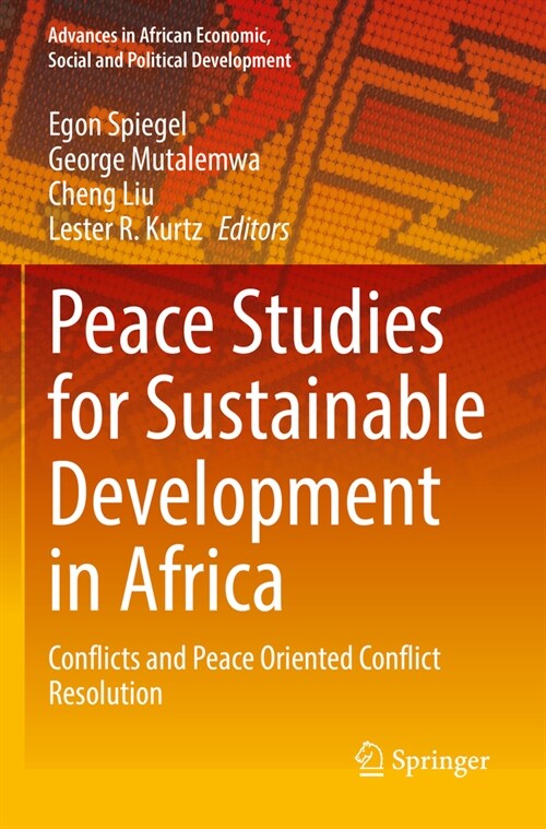 Peace Studies for Sustainable Development in Africa: Conflicts and Peace Oriented Conflict Resolution (Paperback, 2022)