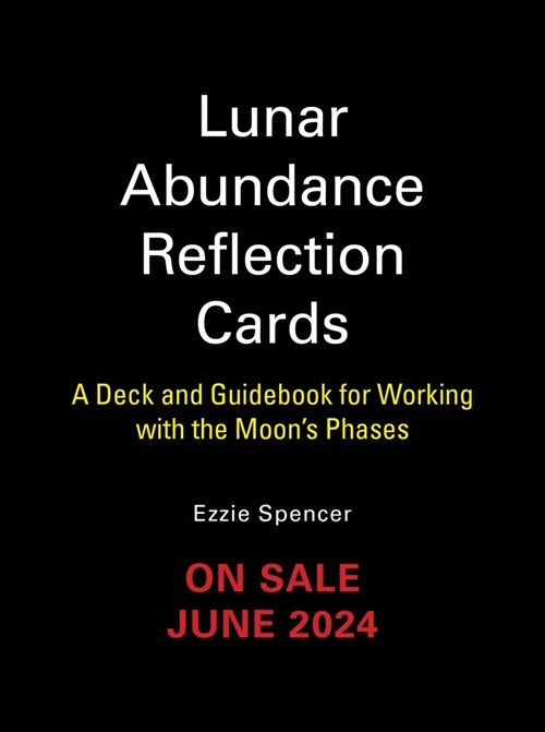Lunar Abundance Reflection Cards: A Deck and Guidebook for Working with the Moons Phases (Other)