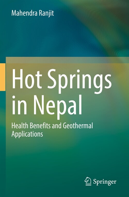 Hot Springs in Nepal: Health Benefits and Geothermal Applications (Paperback, 2022)