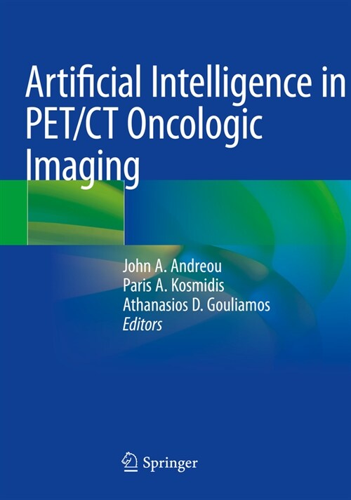 Artificial Intelligence in Pet/CT Oncologic Imaging (Paperback, 2022)