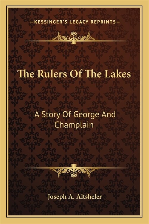 The Rulers Of The Lakes: A Story Of George And Champlain (Paperback)