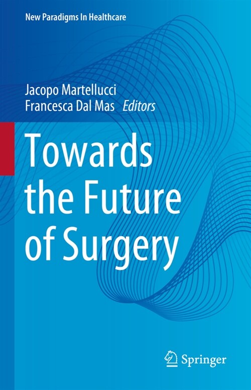 Towards the Future of Surgery (Hardcover, 2023)