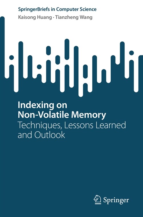 Indexing on Non-Volatile Memory: Techniques, Lessons Learned and Outlook (Paperback, 2024)