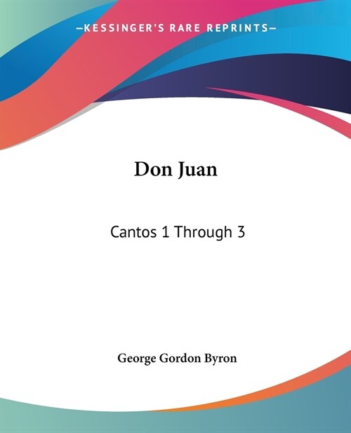 Don Juan: Cantos 1 Through 3 (Paperback)