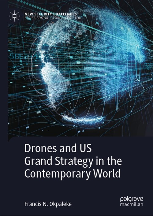 Drones and Us Grand Strategy in the Contemporary World (Hardcover, 2023)