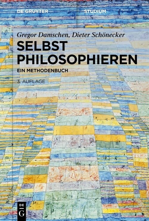 Selbst Philosophieren: Ein Methodenbuch (Paperback, 3, 3., Durchgesehe)