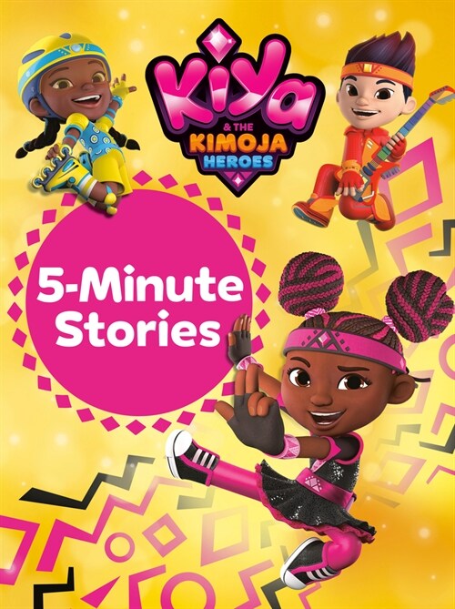 Kiya & the Kimoja Heroes 5-Minute Stories (Kiya & the Kimoja Heroes) (Hardcover)