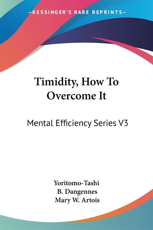 Timidity, How To Overcome It: Mental Efficiency Series V3 (Paperback)