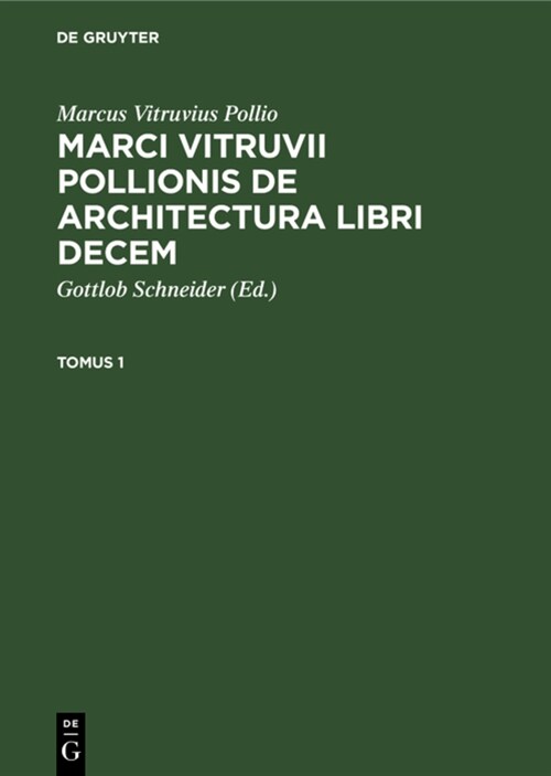 Marcus Vitruvius Pollio: Marci Vitruvii Pollionis de Architectura Libri Decem. Tomus 1 (Hardcover, Reprint 2022)