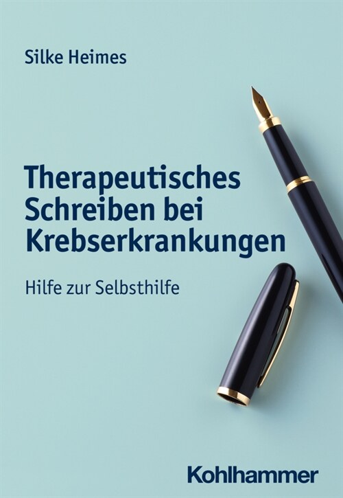 Therapeutisches Schreiben Bei Krebserkrankungen: Hilfe Zur Selbsthilfe (Paperback)