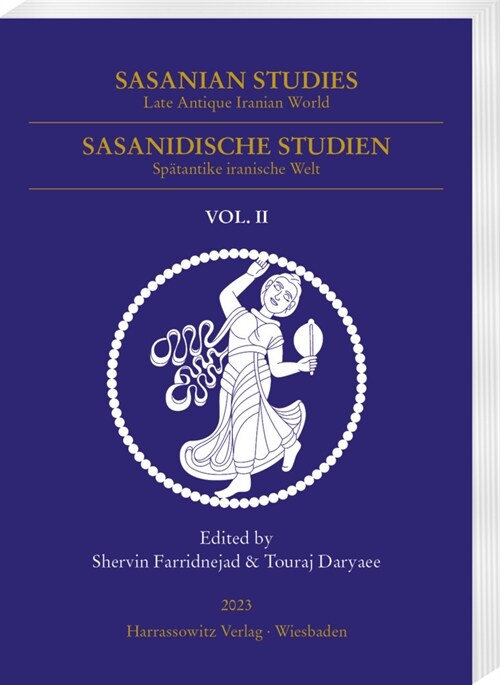 Sasanian Studies 2 (2023): Late Antique Iranian World (Paperback)