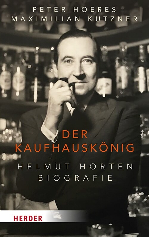 Der Kaufhauskonig: Helmut Horten - Biografie (Hardcover)