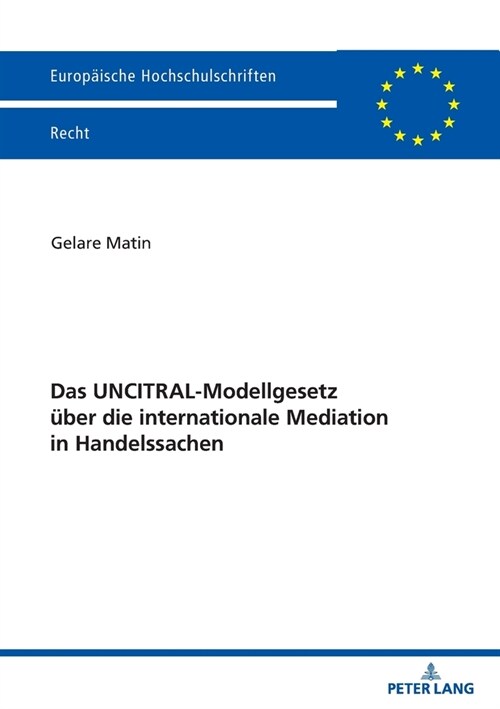 Das UNCITRAL-Modellgesetz ueber die internationale Mediation in Handelssachen (Paperback)