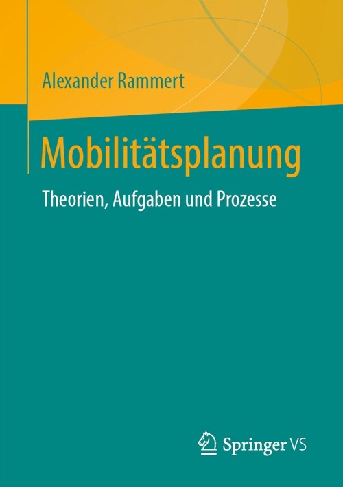Mobilit?splanung: Theorien, Aufgaben Und Prozesse (Paperback, 1. Aufl. 2024)