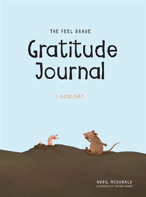 The Feel Brave Gratitude Journal: 1 Dose/Day (Hardcover)