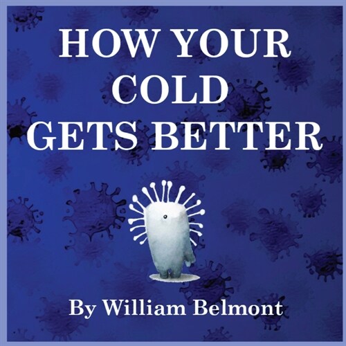 How Your Cold Gets Better (Paperback)