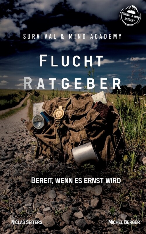 Flucht Ratgeber: Bereit, wenn Du fliehen musst! (Paperback)