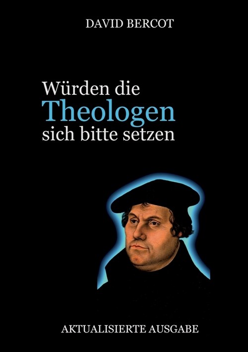 W?den die Theologen sich bitte setzen: Aktualisierte Ausgabe (Paperback)