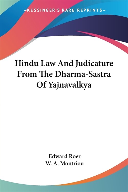 Hindu Law And Judicature From The Dharma-Sastra Of Yajnavalkya (Paperback)