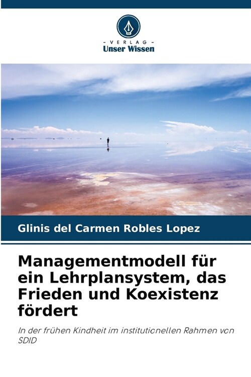 Managementmodell f? ein Lehrplansystem, das Frieden und Koexistenz f?dert (Paperback)