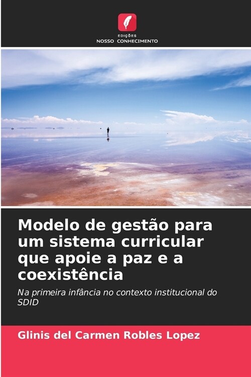 Modelo de gest? para um sistema curricular que apoie a paz e a coexist?cia (Paperback)