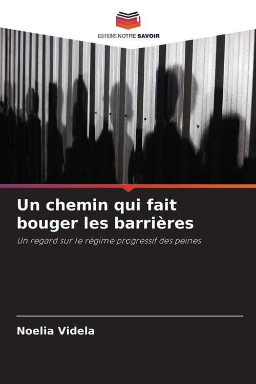 Un chemin qui fait bouger les barri?es (Paperback)