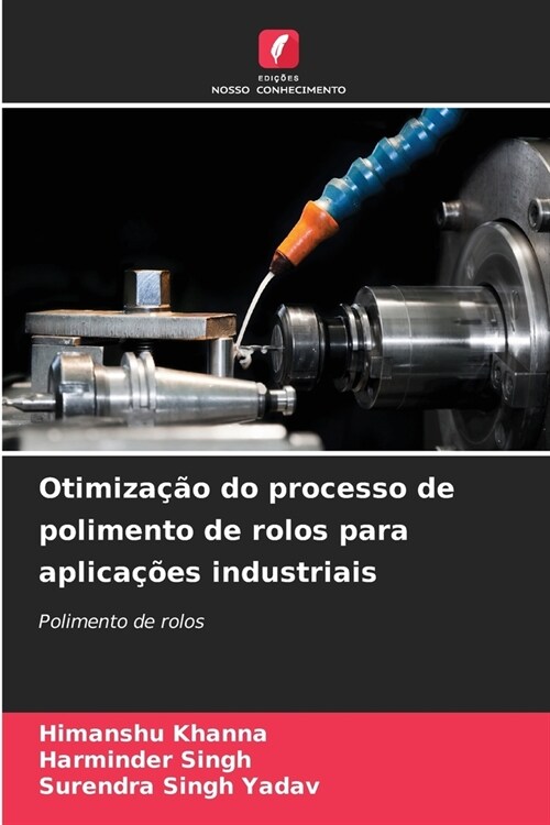 Otimiza豫o do processo de polimento de rolos para aplica寤es industriais (Paperback)