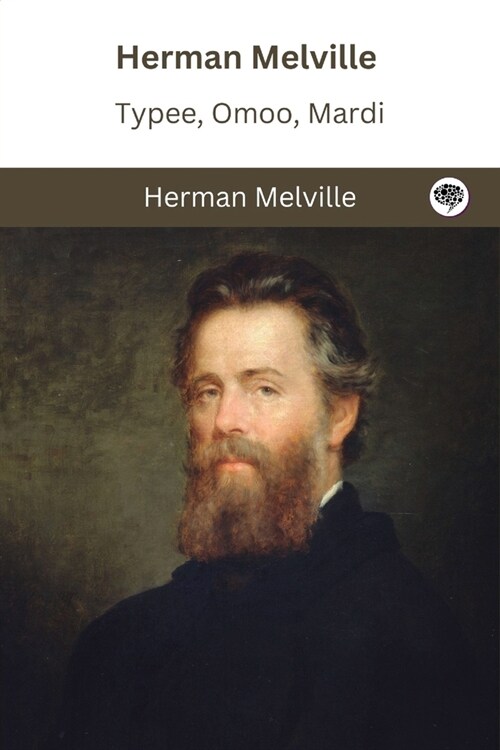 Herman Melville: Typee, Omoo, Mardi (Paperback)