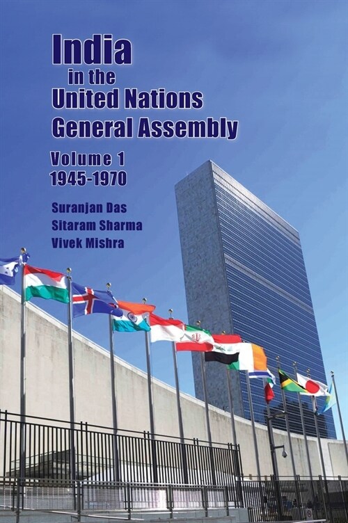 India in the United Nations General Assembly Volume 1 - 1945-1970 (Hardcover)