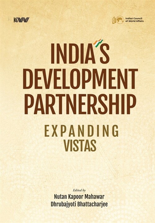 Indias Development Partnership: Expanding Vistas (Hardcover)