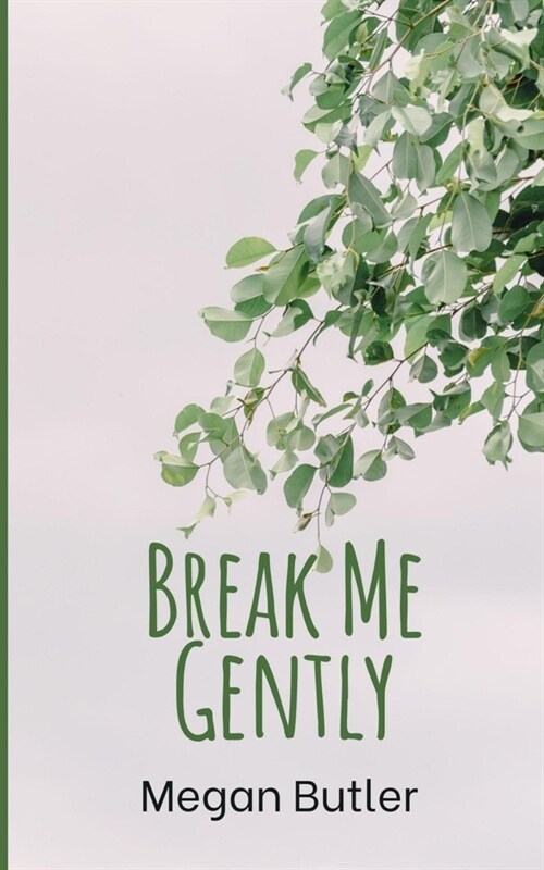 Break Me Gently (Paperback)