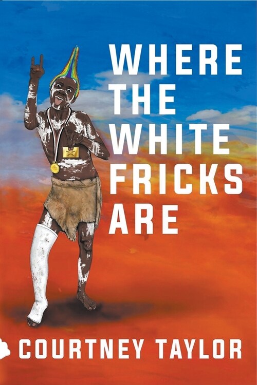 Where the White Fricks are (Paperback)