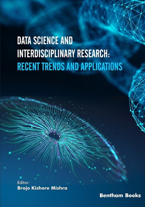 Data Science and Interdisciplinary Research: Recent Trends and Applications (Paperback)