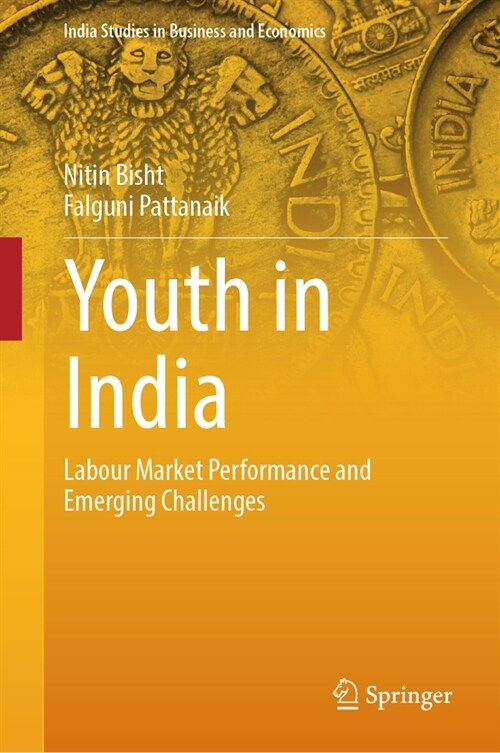 Youth in India: Labour Market Performance and Emerging Challenges (Hardcover, 2023)