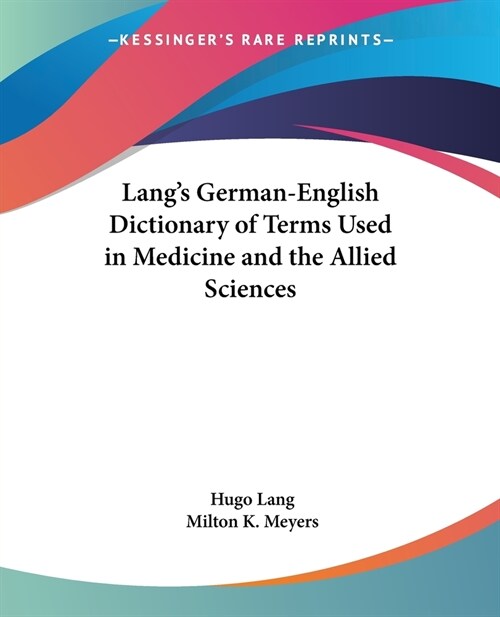 Langs German-English Dictionary of Terms Used in Medicine and the Allied Sciences (Paperback)