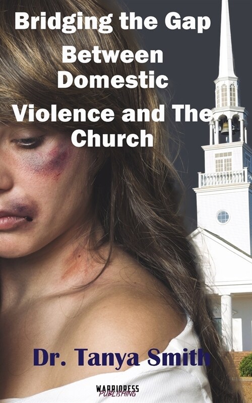 Bridging the Gap Between the Church and Domestic Violence (Paperback)