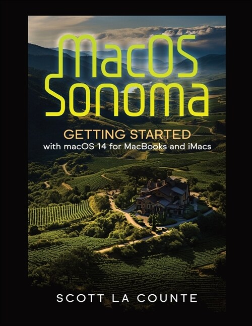 MacOS Sonoma: Getting Started with Macos 14 for Macbooks and Imacs (Paperback)