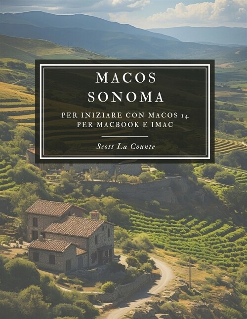 Macos Sonoma: Per Iniziare Con Macos 14 per Macbook E Imac (Paperback)