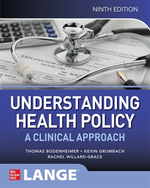 Understanding Health Policy: A Clinical Approach, Ninth Edition (Paperback, 9)