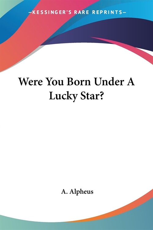 Were You Born Under A Lucky Star? (Paperback)