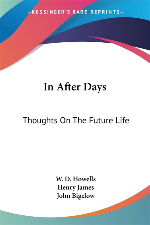 In After Days: Thoughts On The Future Life (Paperback)