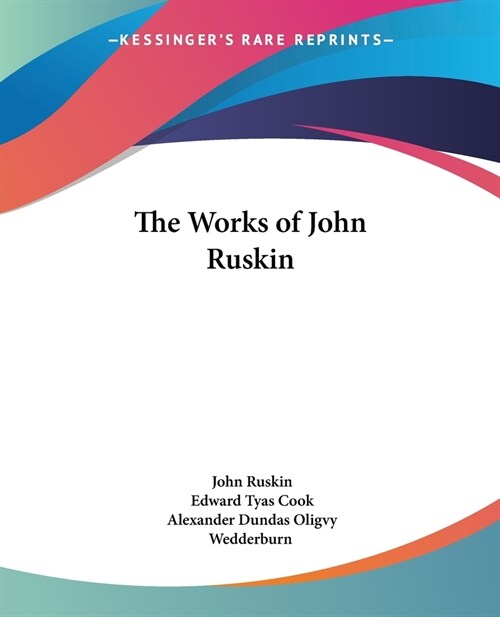 The Works of John Ruskin (Paperback)