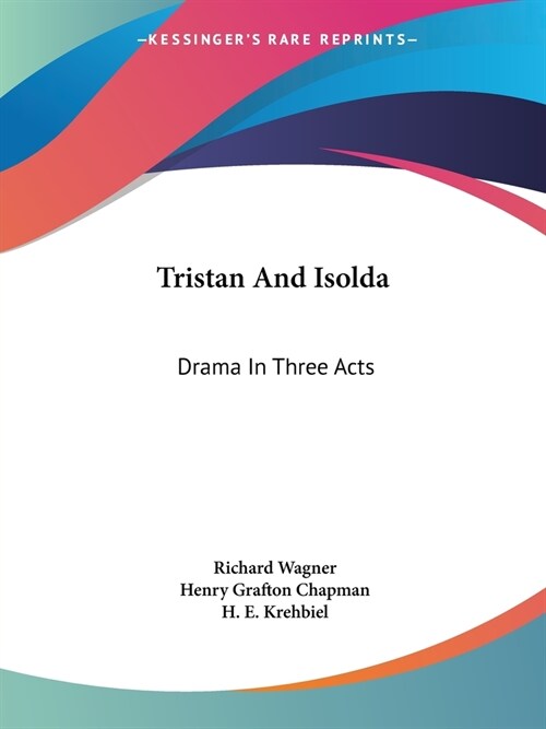 Tristan And Isolda: Drama In Three Acts (Paperback)