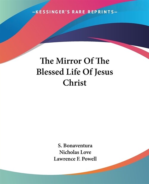 The Mirror Of The Blessed Life Of Jesus Christ (Paperback)