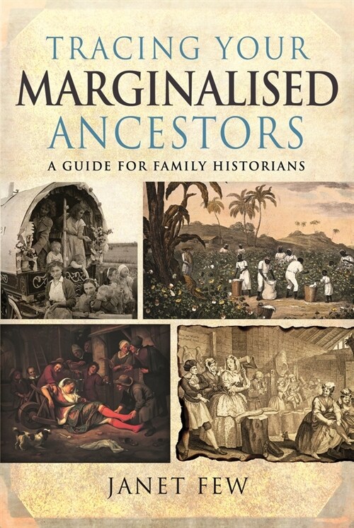 Tracing Your Marginalised Ancestors: A Guide for Family Historians (Paperback)