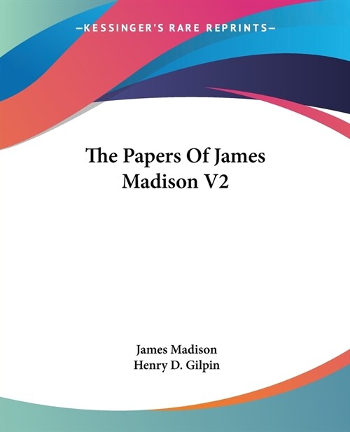 The Papers Of James Madison V2 (Paperback)