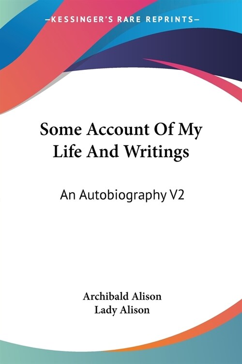 Some Account Of My Life And Writings: An Autobiography V2 (Paperback)
