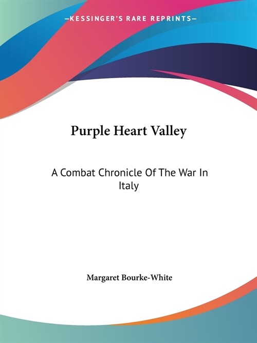 Purple Heart Valley: A Combat Chronicle Of The War In Italy (Paperback)