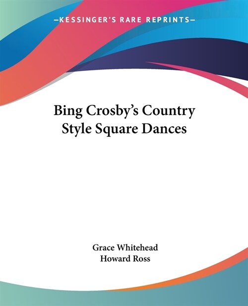 Bing Crosbys Country Style Square Dances (Paperback)